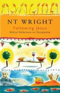 Following Jesus di Tom Wright edito da SPCK Publishing