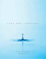 Love and Language di Ilan Stavans, Veronica Albin edito da YALE UNIV PR
