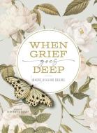 When Grief Goes Deep di Timothy Beals edito da Zondervan