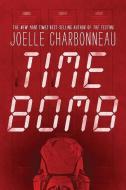 Time Bomb di Joelle Charbonneau edito da HOUGHTON MIFFLIN
