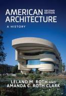 American Architecture di Leland M. Roth edito da Taylor & Francis Ltd