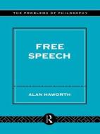Free Speech di Alan Haworth edito da Routledge