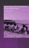 Epistemologies and the Limitations of Philosophical Inquiry di Deepak Sarma edito da Taylor & Francis Ltd