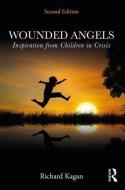 Wounded Angels di Richard Kagan edito da Taylor & Francis Ltd