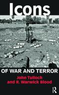 Icons of War and Terror di John Tulloch edito da Routledge