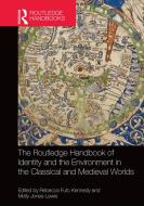 The Routledge Handbook to Identity and the Environment in the Classical and Medieval Worlds edito da ROUTLEDGE