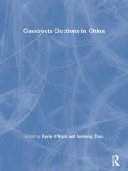 Grassroots Elections In China edito da Taylor & Francis Ltd