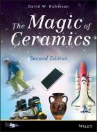 The Magic of Ceramics di David W. Richerson edito da John Wiley & Sons