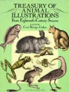 Treasury of Animal Illustrations from Eighteenth Century Sources di Carol Belanger Grafton edito da Dover Publications Inc.