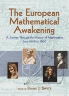 European Mathematical Awakening di Frank J. Swetz edito da Dover Publications Inc.