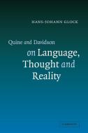 Quine and Davidson on Language, Thought and Reality di Hans-Johann Glock edito da Cambridge University Press