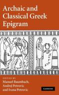 Archaic and Classical Greek Epigram di Manuel Baumbach edito da Cambridge University Press