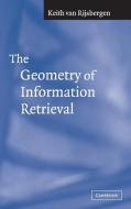 The Geometry of Information Retrieval di C. J. van Rijsbergen edito da Cambridge University Press