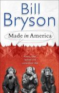 Made In America di Bill Bryson edito da Transworld Publishers Ltd