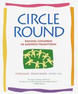 Circle Round di Starhawk, etc. edito da Bantam Doubleday Dell Publishing Group Inc