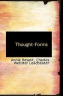 Thought-forms di Annie Besant edito da Bibliolife