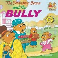 Berenstain Bears & The Bully di Jan Berenstain, Stan Berenstain edito da Random House USA Inc
