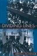 Dividing Lines di Daniel J. Tichenor edito da Princeton University Press