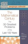 The Mathematical Century di Piergiorgio Odifreddi edito da Princeton University Press