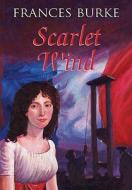 Scarlet Wind di Frances Burke edito da Robert Hale Ltd