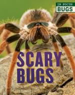 Scary Bugs di Camilla De La Bedoyere, Melanie Bridges edito da QEB PUB QUARTO LIB