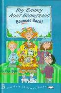 Aunt Boomerang Bounces Back di Roy Apps edito da Bloomsbury Publishing Plc