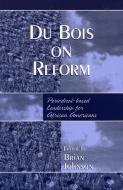 Du Bois on Reform edito da AltaMira Press,U.S.