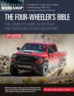 The Four-Wheeler's Bible, 3rd Edition: The Complete Guide to Off-Road and Overland Adventure Driving di Jim Allen, James Weber edito da MOTORBOOKS INTL