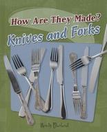 Knives and Forks di Wendy Blaxland edito da Cavendish Square Publishing
