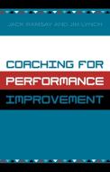 Coaching for Performance Improvement di Jack Ramsay edito da University Press of America