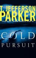 Cold Pursuit di T. Jefferson Parker edito da STERLING PUBN