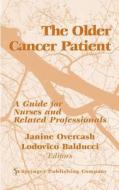 The  Older Cancer Patient edito da Springer Publishing Company