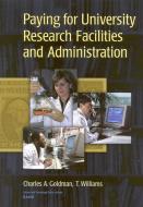 Paying for University Research Facilities and Administration di Charles Goldman, T. Williams edito da RAND CORP