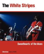 The White Stripes di Denise Sullivan edito da Rowman & Littlefield