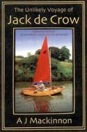 The Unlikely Voyage Of Jack De Crow di A.J. Mackinnon edito da Rowman & Littlefield