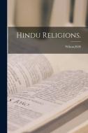 Hindu Religions. edito da LIGHTNING SOURCE INC