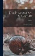 The History of Mankind; Volume 2 di Friedrich Ratzel edito da LEGARE STREET PR