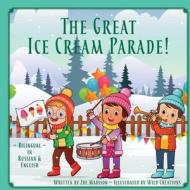 The Great Ice Cream Parade di Zoe A. Madison edito da Zoe Madison