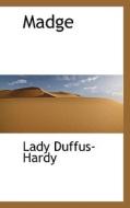 Madge di Lady Duffus-Hardy edito da Bibliolife
