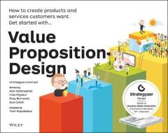 Value Proposition Design di Alexander Osterwalder, Yves Pigneur, Gregory Bernarda, Alan Smith edito da Wiley John + Sons