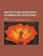 Instruction Paper with Examination Questions; Fuels di International Schools edito da Rarebooksclub.com