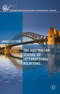 The Australian School of International Relations di J. Cotton edito da Palgrave Macmillan