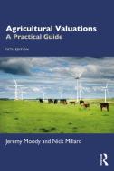 Agricultural Valuations di Jeremy Moody, Nick Millard edito da Taylor & Francis Ltd