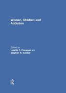 Women, Children, And Addiction edito da Taylor & Francis Ltd
