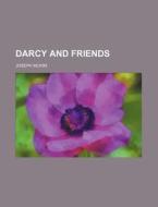 Darcy And Friends. An Irish Tale di Joseph Mckim edito da Rarebooksclub.com