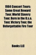 1984 Concert Tours: Some Great Reward To di Books Llc edito da Books LLC, Wiki Series