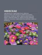Hibisceae: Pavonia, Urena, Radyera di Books Llc edito da Books LLC, Wiki Series