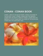 Conan - Conan Book: Conan, Lord Of The B di Source Wikia edito da Books LLC, Wiki Series