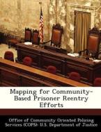 Mapping For Community-based Prisoner Reentry Efforts edito da Bibliogov