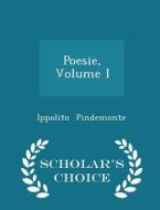 Poesie, Volume I - Scholar's Choice Edition di Ippolito Pindemonte edito da Scholar's Choice